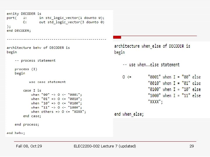 Fall 08, Oct 29 ELEC 2200 -002 Lecture 7 (updated) 29 