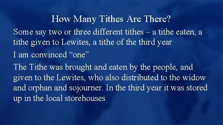 How Many Tithes Are There? Some say two or three different tithes – a