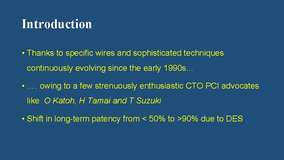 Introduction • Thanks to specific wires and sophisticated techniques continuously evolving since the early