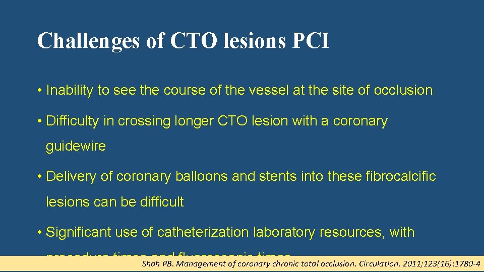 Challenges of CTO lesions PCI • Inability to see the course of the vessel