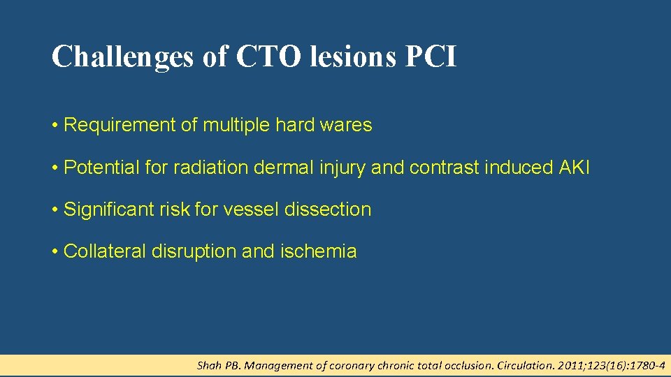 Challenges of CTO lesions PCI • Requirement of multiple hard wares • Potential for