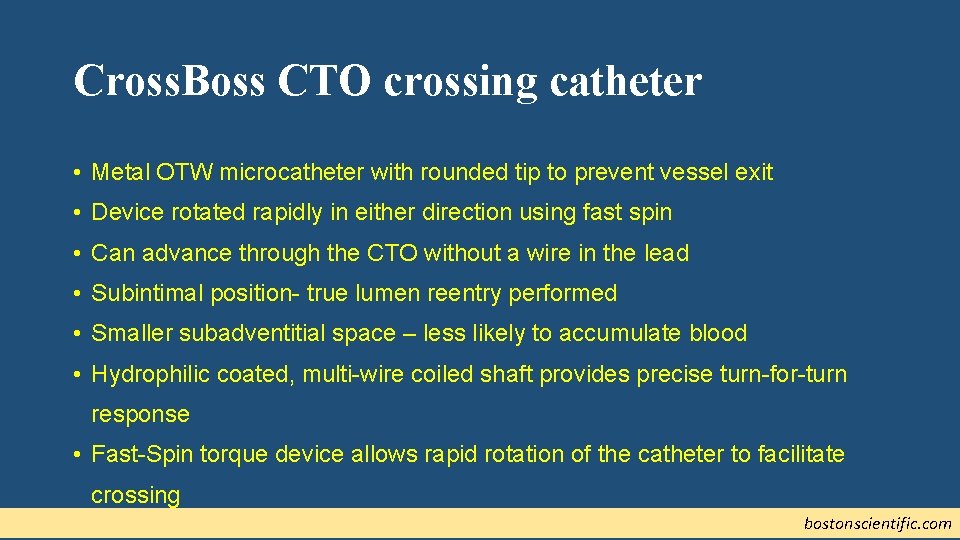 Cross. Boss CTO crossing catheter • Metal OTW microcatheter with rounded tip to prevent