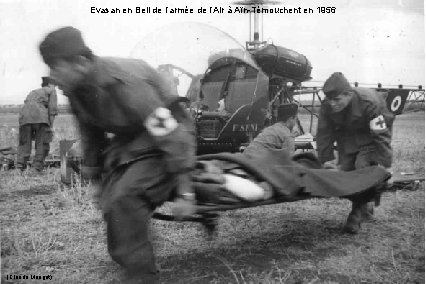 Evasan en Bell de l’armée de l’Air à Aïn-Témouchent en 1956 (Claude Marigot) 