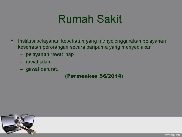 Rumah Sakit • Institusi pelayanan kesehatan yang menyelenggarakan pelayanan kesehatan perorangan secara paripurna yang