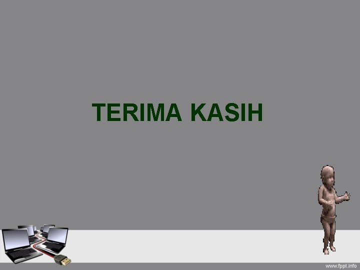 TERIMA KASIH 