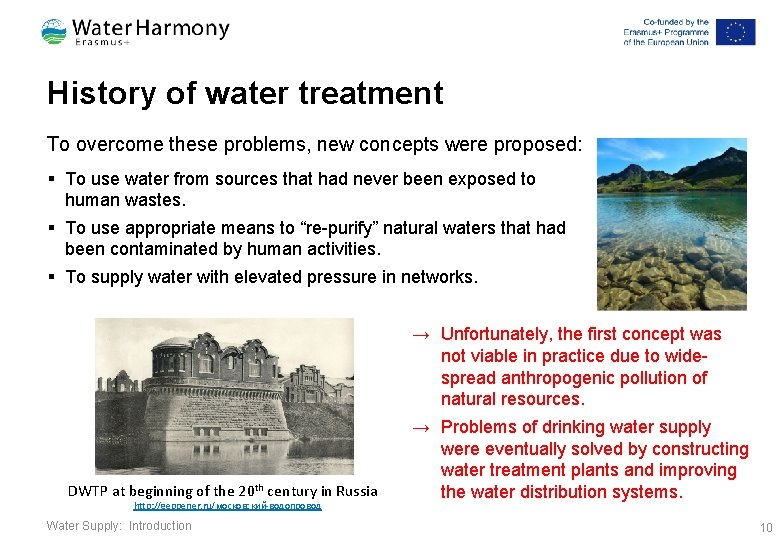 History of water treatment To overcome these problems, new concepts were proposed: § To