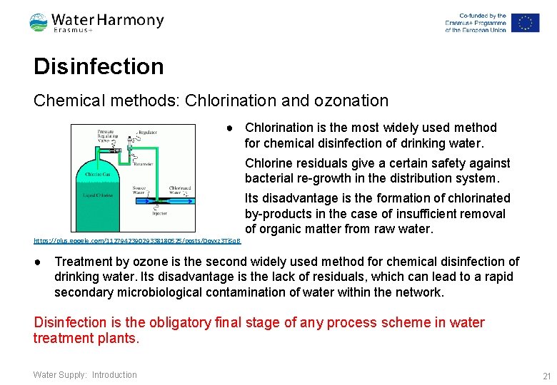 Disinfection Chemical methods: Chlorination and ozonation ● Chlorination is the most widely used method