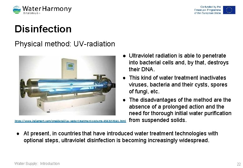 Disinfection Physical method: UV-radiation ● Ultraviolet radiation is able to penetrate into bacterial cells