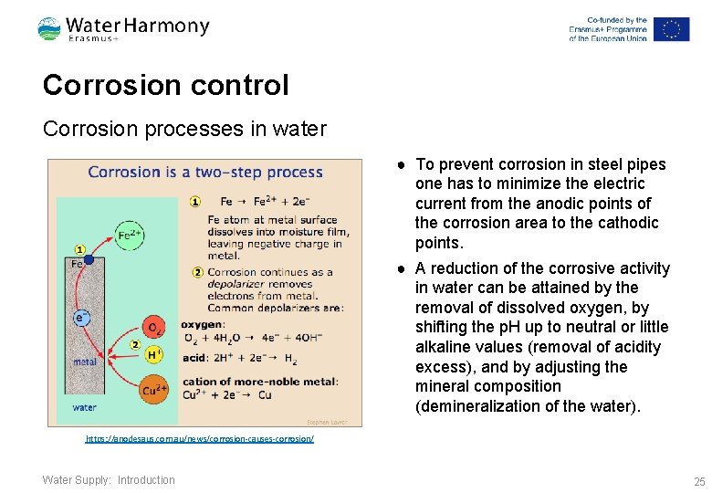 Corrosion control Corrosion processes in water ● To prevent corrosion in steel pipes one