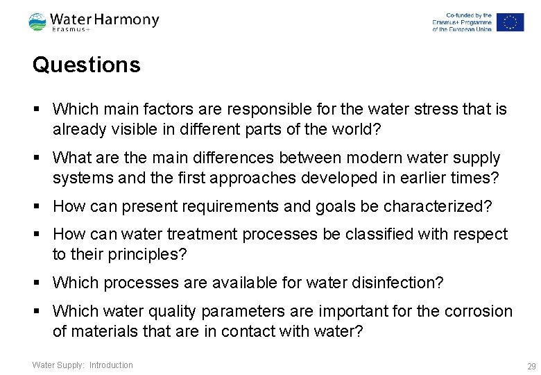 Questions § Which main factors are responsible for the water stress that is already