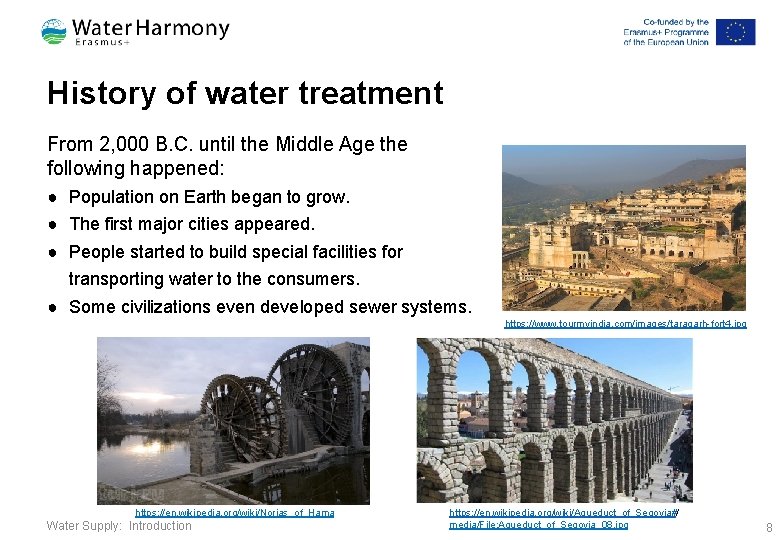 History of water treatment From 2, 000 B. C. until the Middle Age the