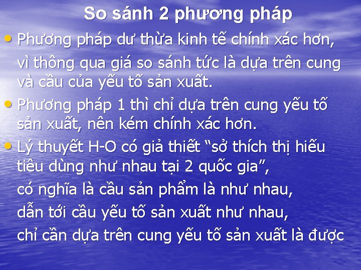 So sánh 2 phương pháp • Phương pháp dư thừa kinh tế chính xác So sánh 2 phương pháp • Phương pháp dư thừa kinh tế chính xác