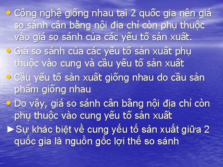 • Công nghệ giống nhau tại 2 quốc gia nên giá so sánh • Công nghệ giống nhau tại 2 quốc gia nên giá so sánh