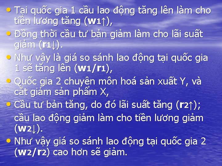 • Tại quốc gia 1 cầu lao động tăng lên làm cho tiền • Tại quốc gia 1 cầu lao động tăng lên làm cho tiền