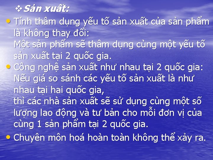 v. Sản xuất: • Tính thâm dụng yếu tố sản xuất của sản phẩm v. Sản xuất: • Tính thâm dụng yếu tố sản xuất của sản phẩm