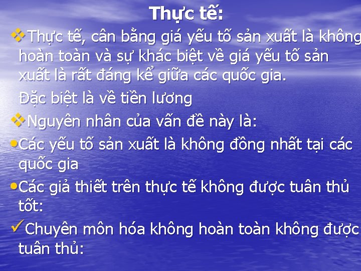 Thực tế: v. Thực tế, cân bằng giá yếu tố sản xuất là không Thực tế: v. Thực tế, cân bằng giá yếu tố sản xuất là không