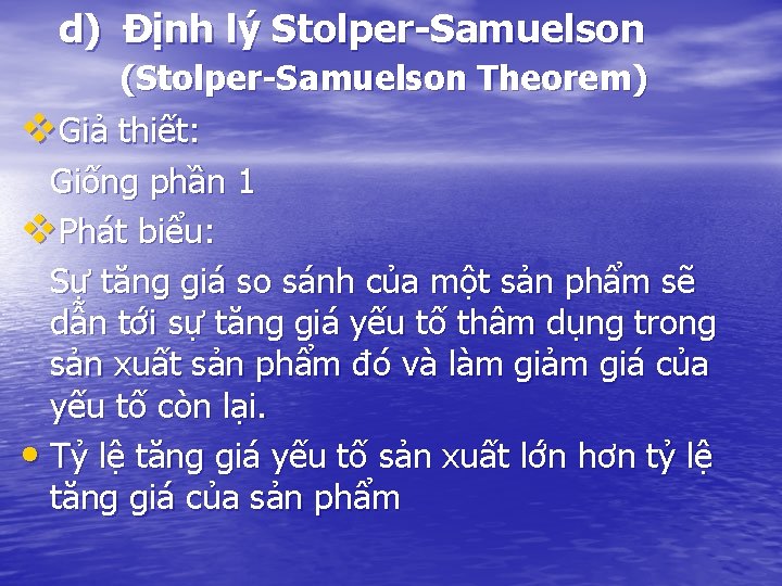 d) Định lý Stolper-Samuelson (Stolper-Samuelson Theorem) v. Giả thiết: Giống phần 1 v. Phát d) Định lý Stolper-Samuelson (Stolper-Samuelson Theorem) v. Giả thiết: Giống phần 1 v. Phát