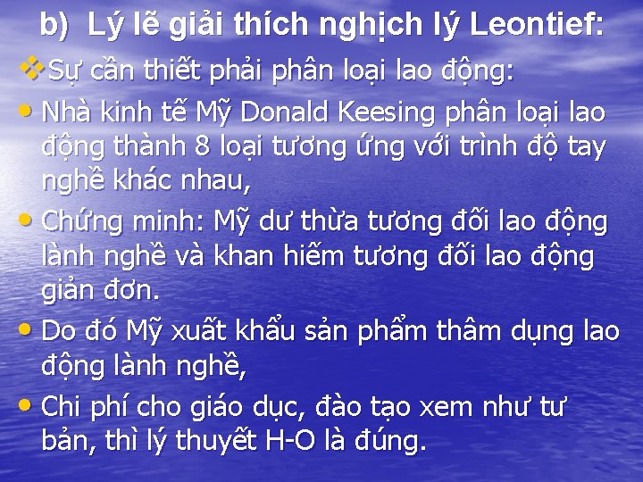 b) Lý lẽ giải thích nghịch lý Leontief: v. Sự cần thiết phải phân b) Lý lẽ giải thích nghịch lý Leontief: v. Sự cần thiết phải phân