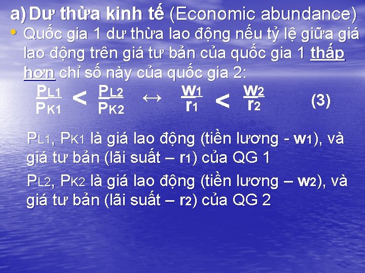 a) Dư thừa kinh tế (Economic abundance) • Quốc gia 1 dư thừa lao a) Dư thừa kinh tế (Economic abundance) • Quốc gia 1 dư thừa lao