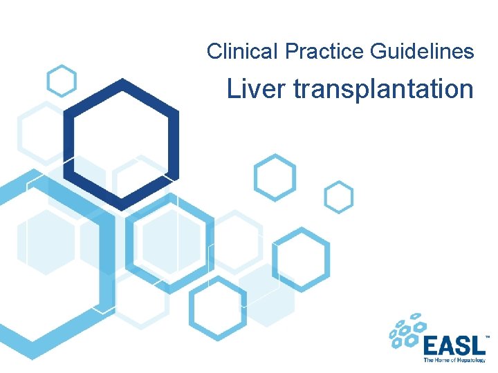 Clinical Practice Guidelines Liver transplantation 