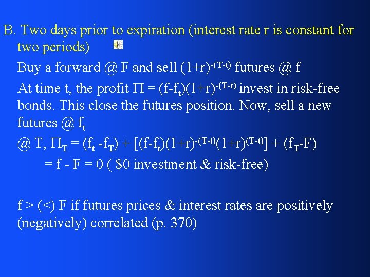 B. Two days prior to expiration (interest rate r is constant for two periods)