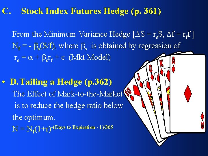 C. Stock Index Futures Hedge (p. 361) From the Minimum Variance Hedge [ S