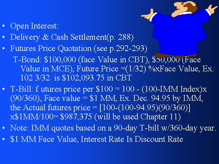  • Open Interest: • Delivery & Cash Settlement(p. 288) • Futures Price Quotation