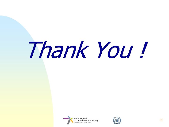 Thank You ! 32 