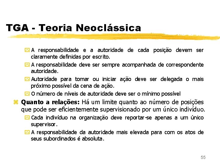 TGA - Teoria Neoclássica y A responsabilidade e a autoridade de cada posição devem