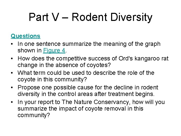 Part V – Rodent Diversity Questions • In one sentence summarize the meaning of