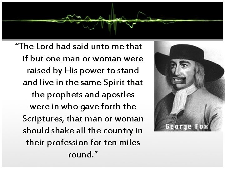 “The Lord had said unto me that if but one man or woman were