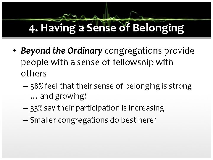 4. Having a Sense of Belonging • Beyond the Ordinary congregations provide people with