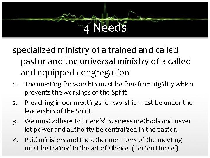 4 Needs specialized ministry of a trained and called pastor and the universal ministry