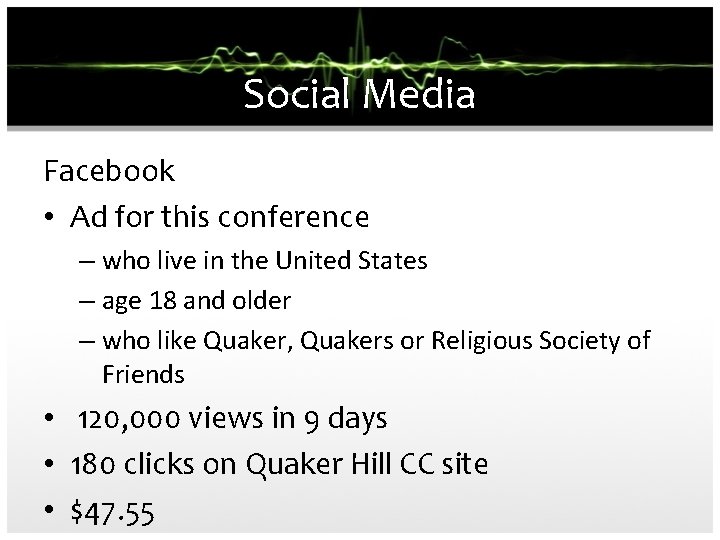 Social Media Facebook • Ad for this conference – who live in the United