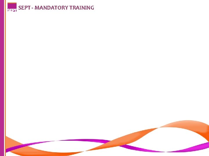 SEPT - MANDATORY TRAINING 