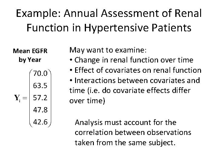Example: Annual Assessment of Renal Function in Hypertensive Patients Mean EGFR by Year May
