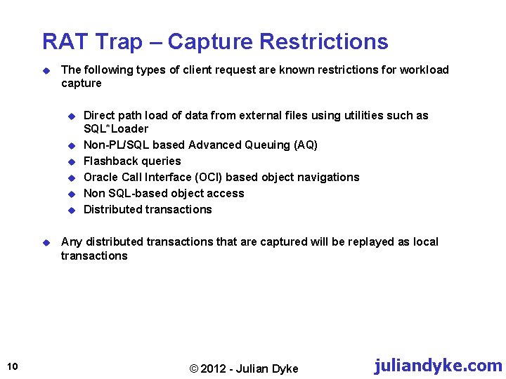 RAT Trap – Capture Restrictions u The following types of client request are known