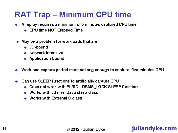 RAT Trap – Minimum CPU time u u 14 A replay requires a minimum