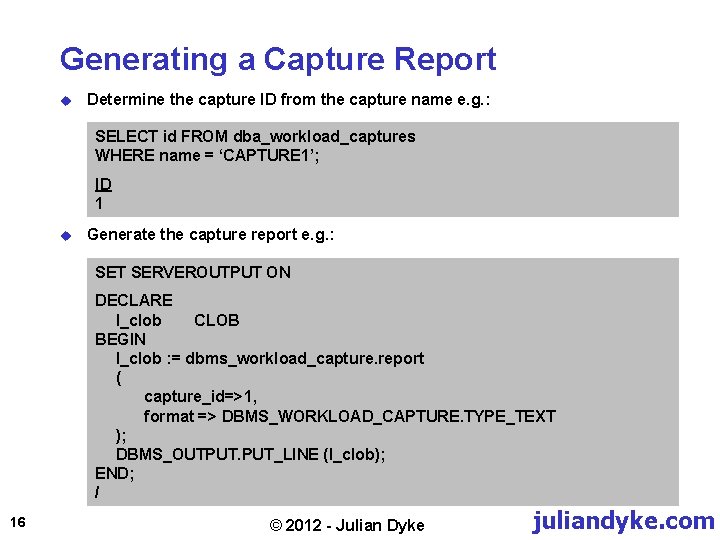 Generating a Capture Report u Determine the capture ID from the capture name e.