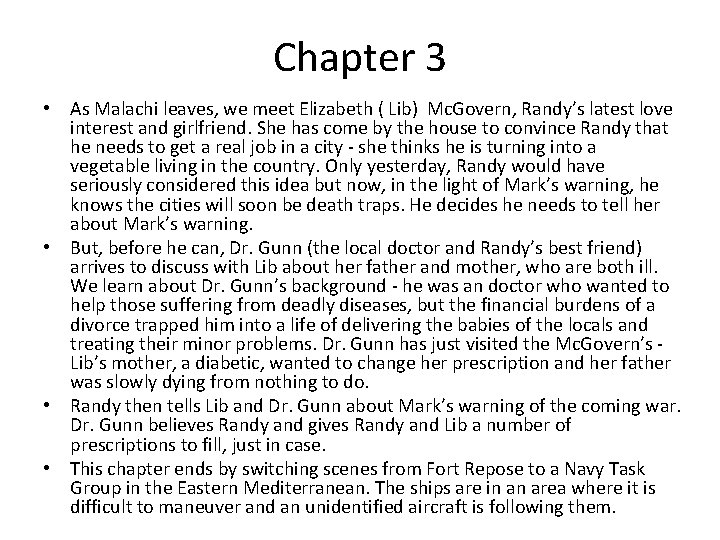 Chapter 3 • As Malachi leaves, we meet Elizabeth ( Lib) Mc. Govern, Randy’s