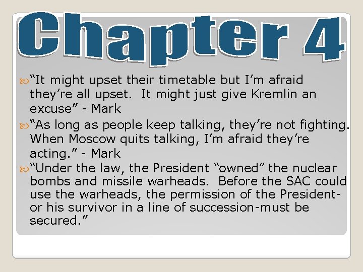  “It might upset their timetable but I’m afraid they’re all upset. It might