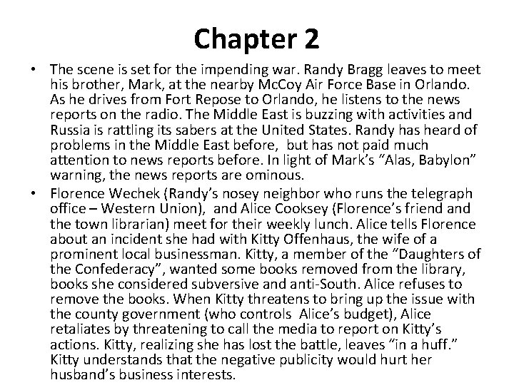 Chapter 2 • The scene is set for the impending war. Randy Bragg leaves