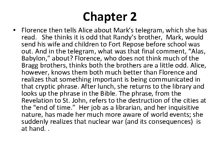 Chapter 2 • Florence then tells Alice about Mark’s telegram, which she has read.