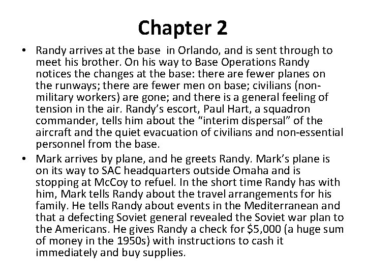 Chapter 2 • Randy arrives at the base in Orlando, and is sent through