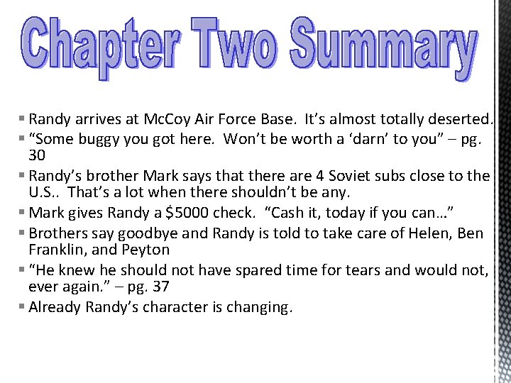 § Randy arrives at Mc. Coy Air Force Base. It’s almost totally deserted. §