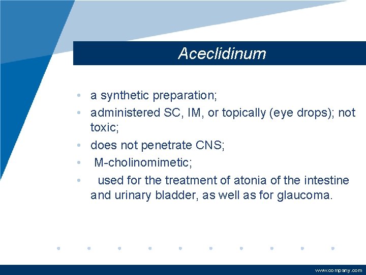 Aceclidinum • a synthetic preparation; • administered SC, IM, or topically (eye drops); not