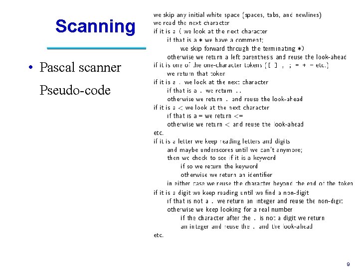 Scanning • Pascal scanner Pseudo-code 9 