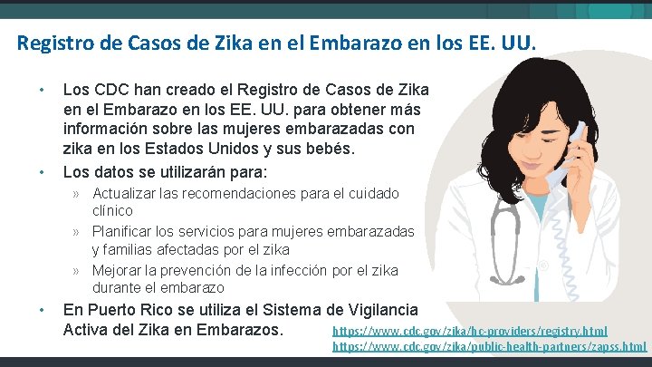 Registro de Casos de Zika en el Embarazo en los EE. UU. • •