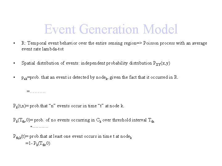 Event Generation Model • R: Temporal event behavior over the entire sensing region=> Poisson