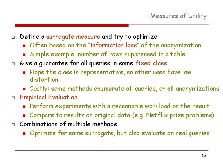 Measures of Utility o o Define a surrogate measure and try to optimize n Measures of Utility o o Define a surrogate measure and try to optimize n